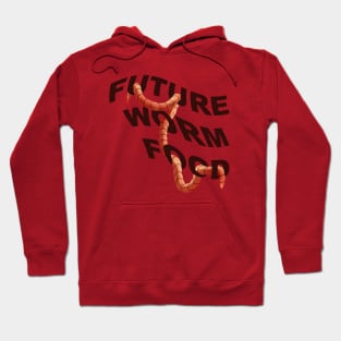 Future Worm Food Hoodie